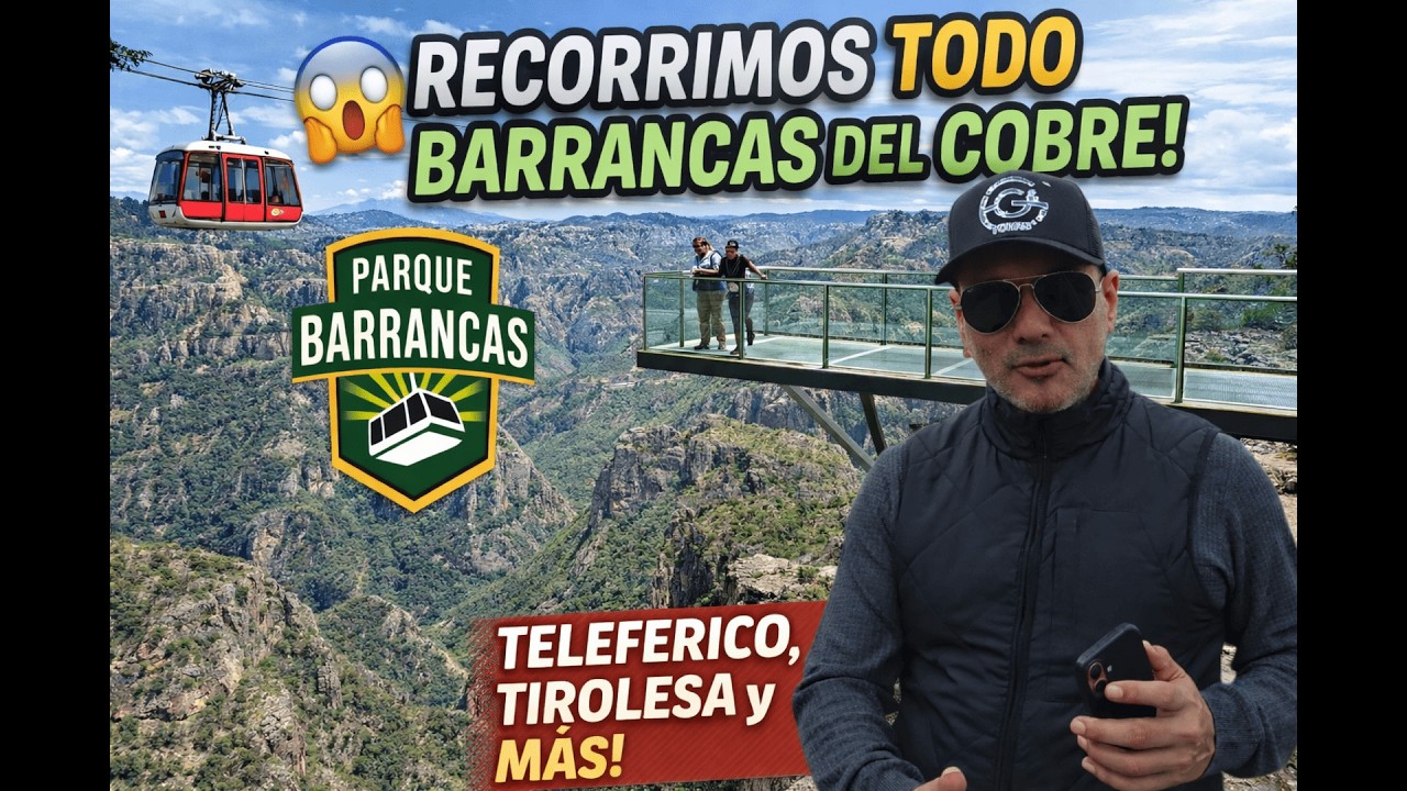 Teleférico + Piso de Cristal + Tirolesas 😱 Nuestra experiencia en Barrancas del Cobre