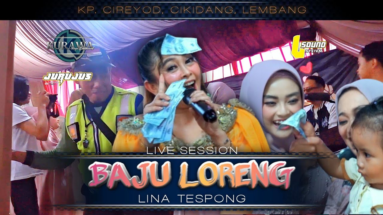 BAJU LORENG - Lina Tespong ft KURAWA X JURUJUS (LIVE SESSION) KP. CIREYOD, CIKIDANG, LEMBANG