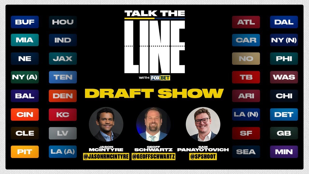 Draft Show &ndash; Talk the Line with FOX Bet!