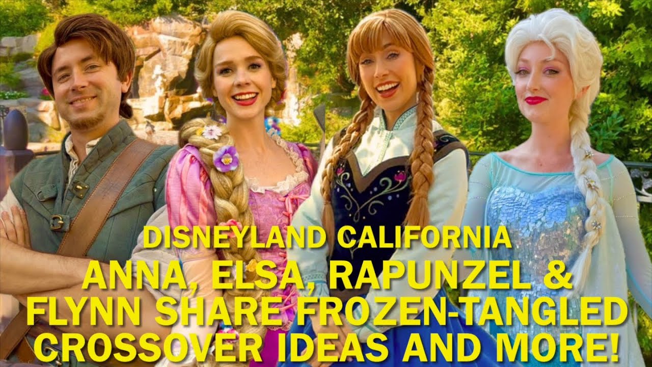 Anna, Elsa, Rapunzel, and Flynn Share Frozen & Tangled Crossover Ideas & More at Disneyland! #disney