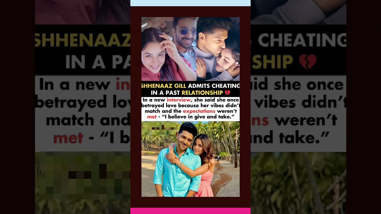 Shehnaaz Gill Admits She Has Been Cheated In Her PastRelationships❤️😍#shehnaazgill#news