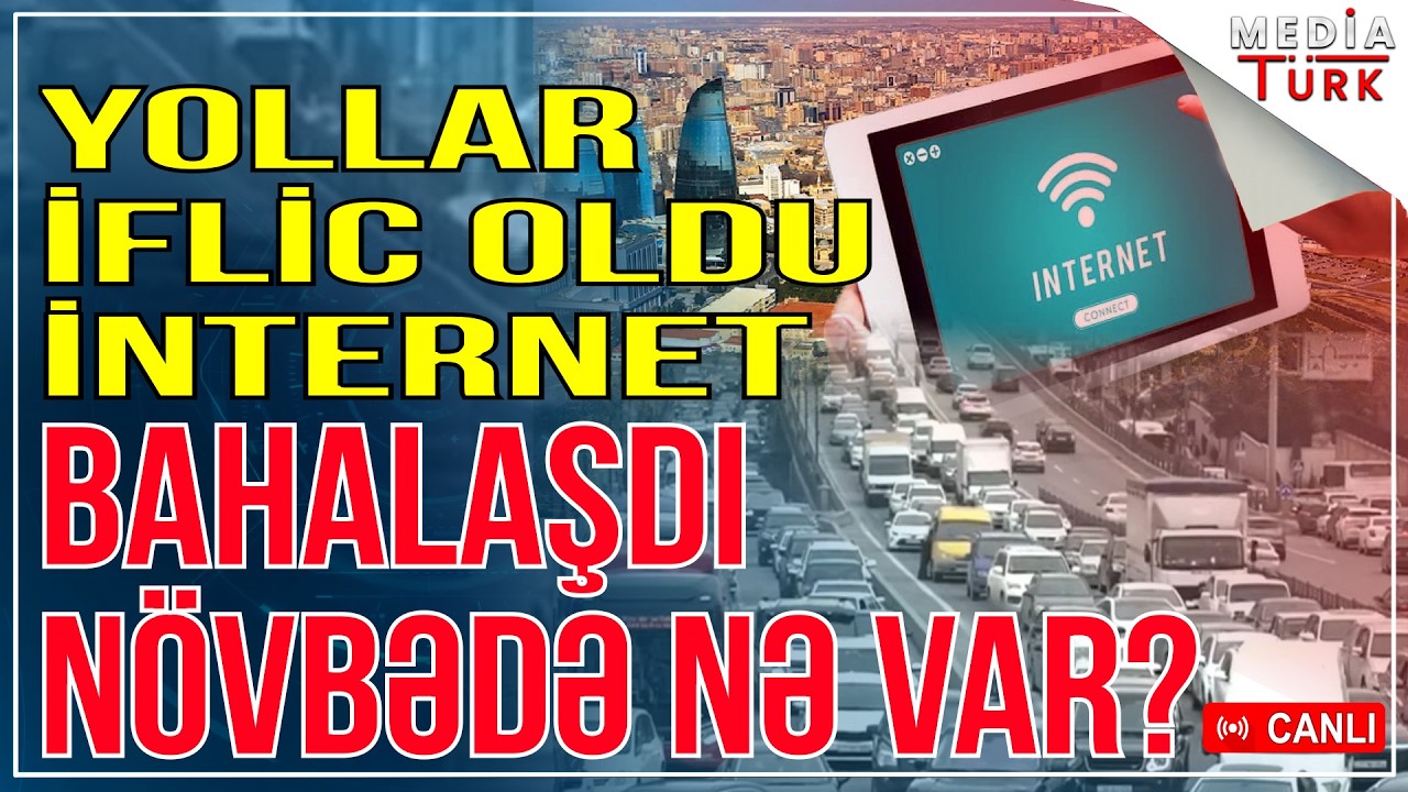Yollar iflic oldu, internet bahalaşdı - N&ouml;vbədə nə var? - G&uuml;ndəm Masada - Media Turk TV