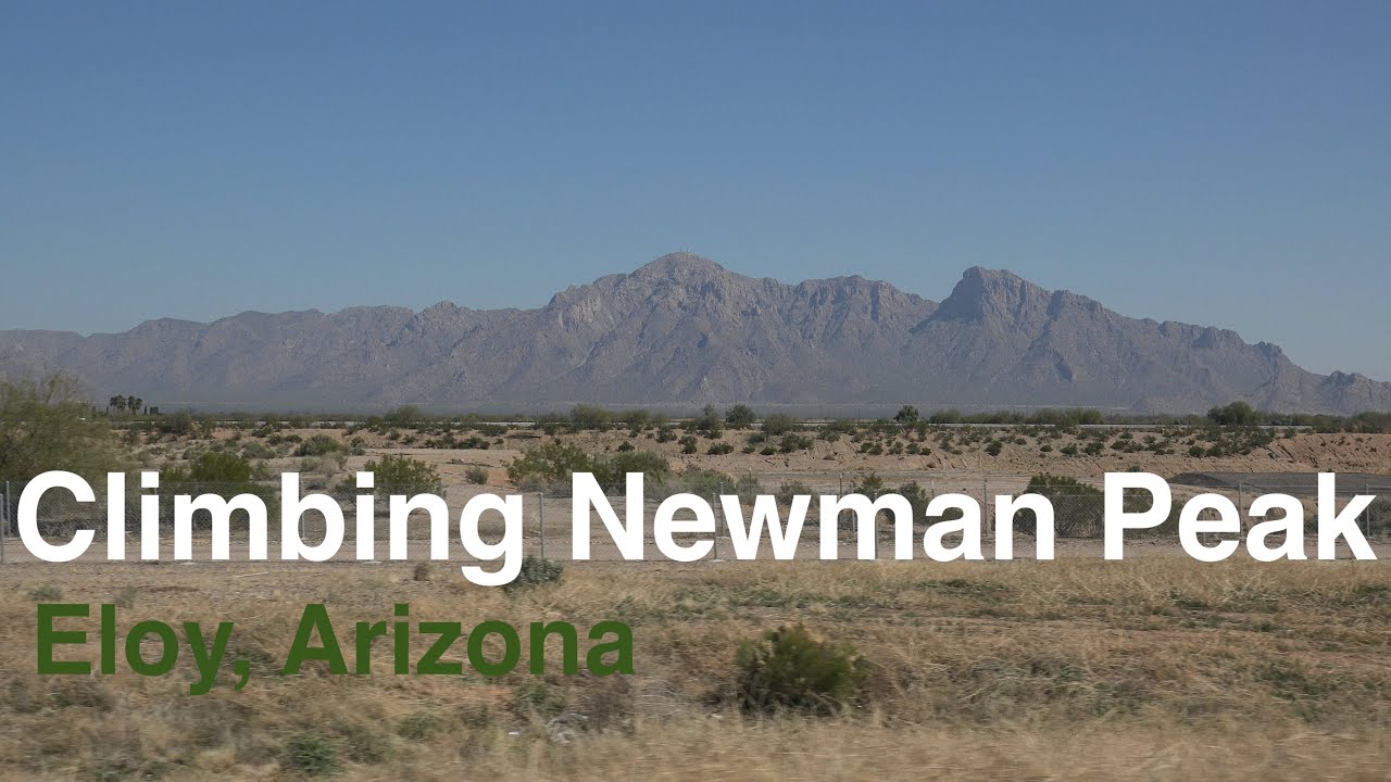 Climbing Newman Peak - Eloy, AZ