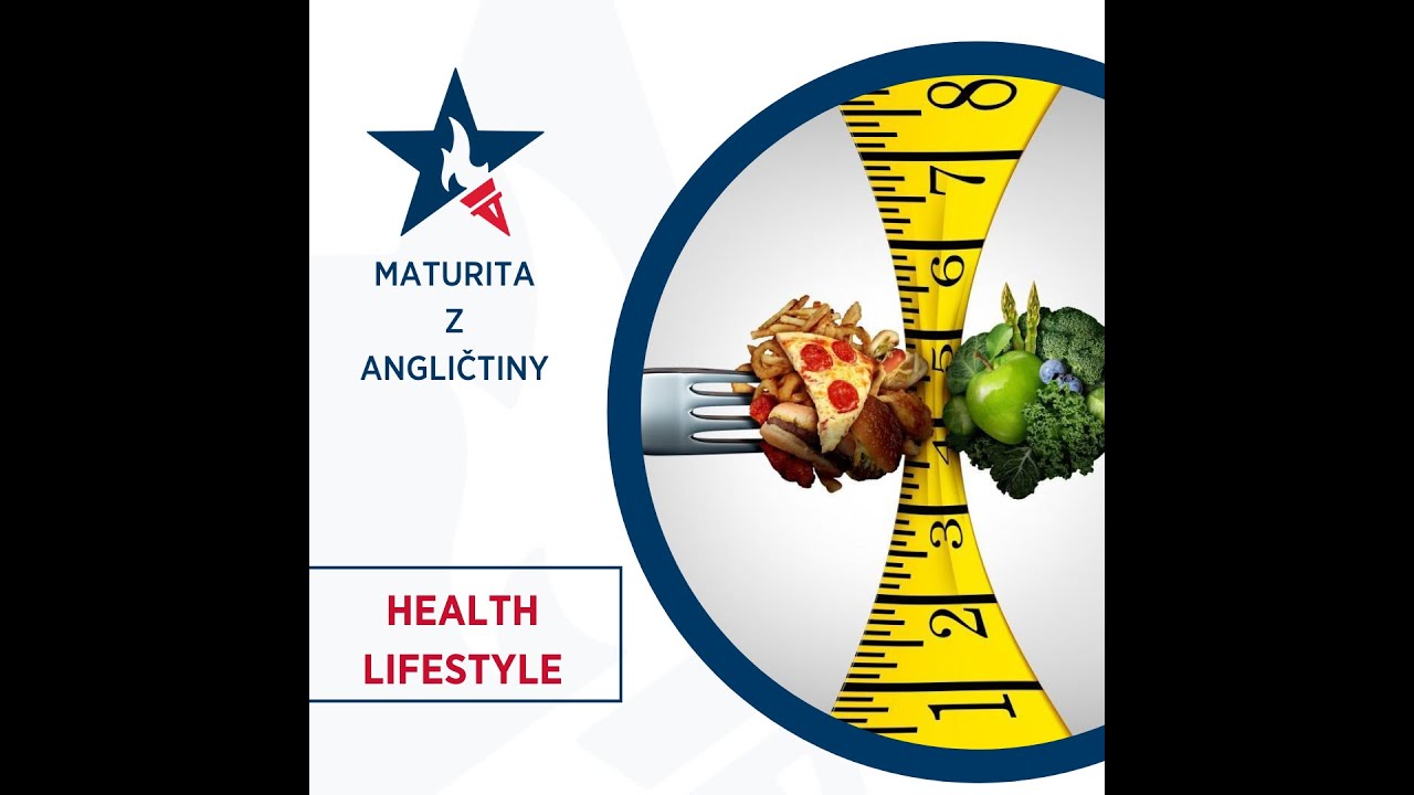 Maturita topic - Health and Lifestyle