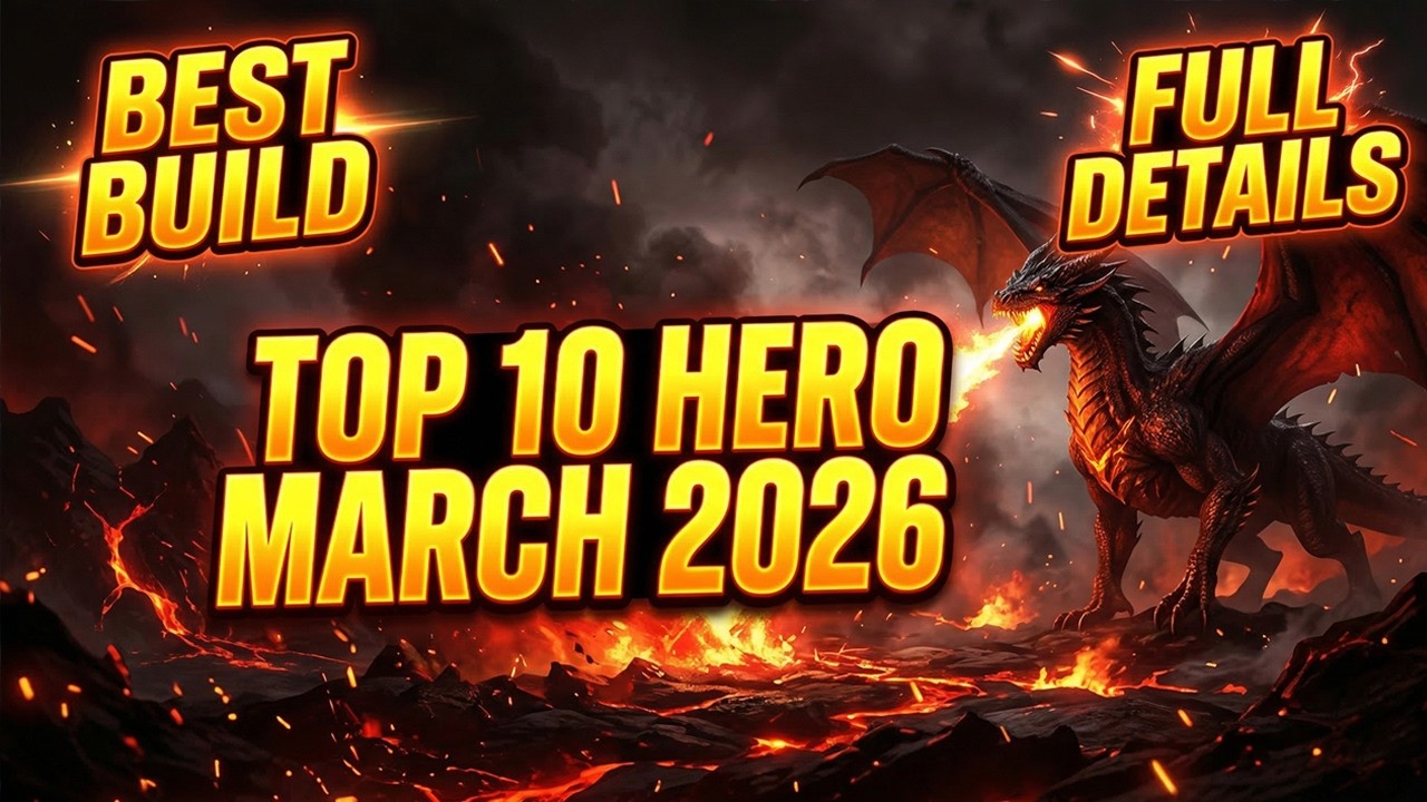 TOP 10 HERO MARCH 2026 - BEST BUILD + FULL DETAILS | NEW META