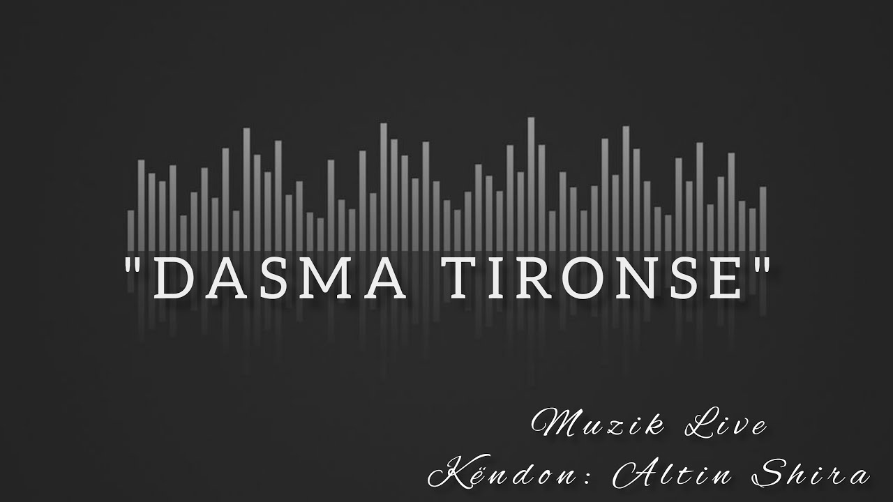 Dasma Tironse - Super kolazh 30 minuta (Muzik Live , Shqiperia e Mesme)