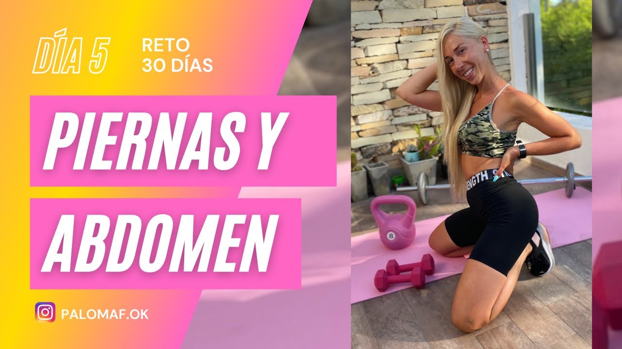 RUTINA 2022 / DIA 5 (Piernas y abdomen) entrena tu cuerpo con Paloma Coach