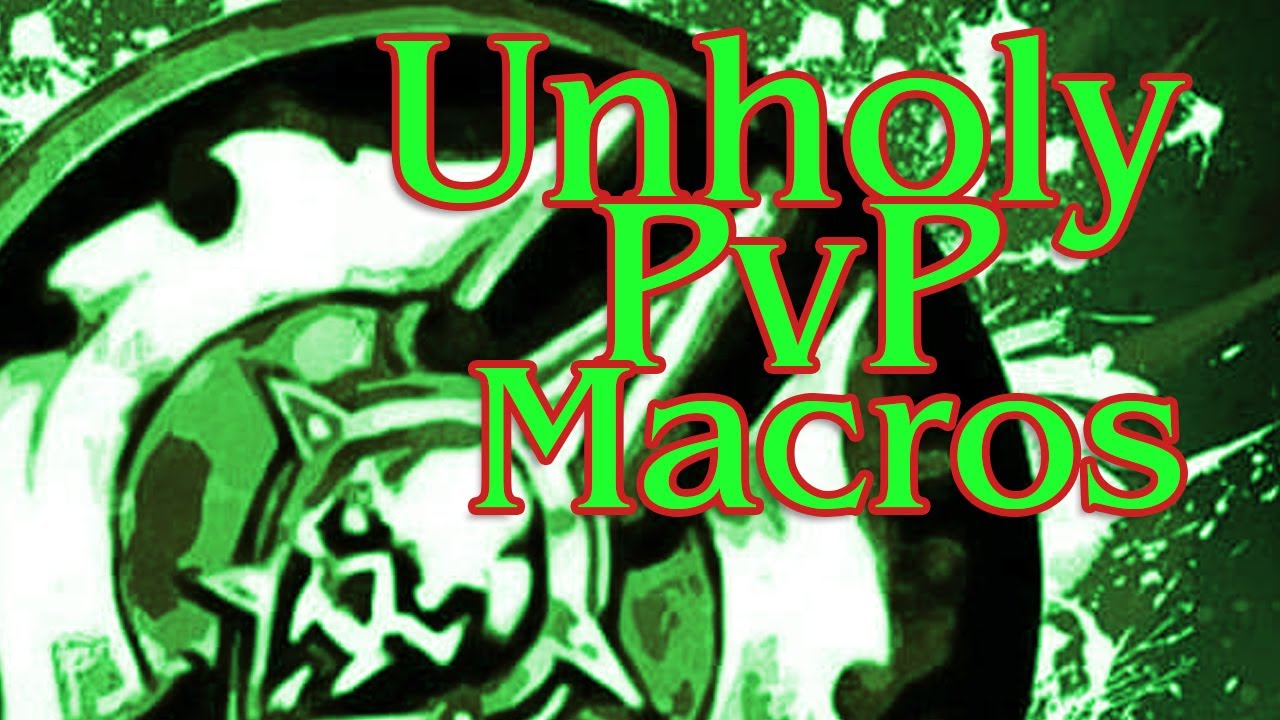 Essential PvP macros for Unholy Dk 9.0.5