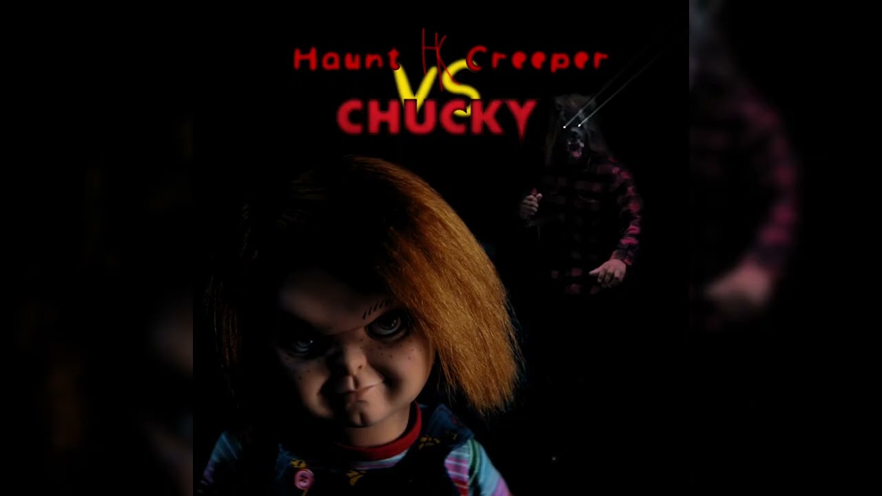 Haunt Creeper Vs Chucky (Custom Crossover Theme)
