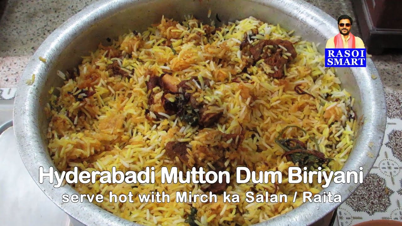 Hyderabadi Mutton Dum Biryani or Kachche gosht ki Dum Biryani.