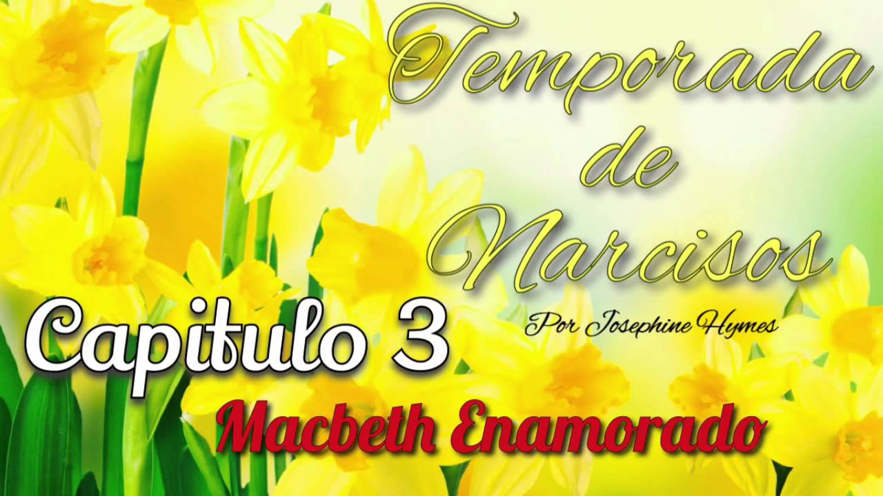 La Temporada de Narcisos Capítulo 3 Parte 2