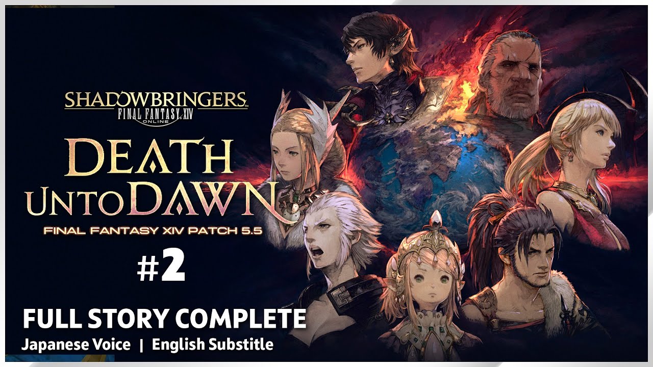 FFXIV 5.5 Complete Story | Death unto Dawn Part 2 MSQ | Japanese Voice English Subs