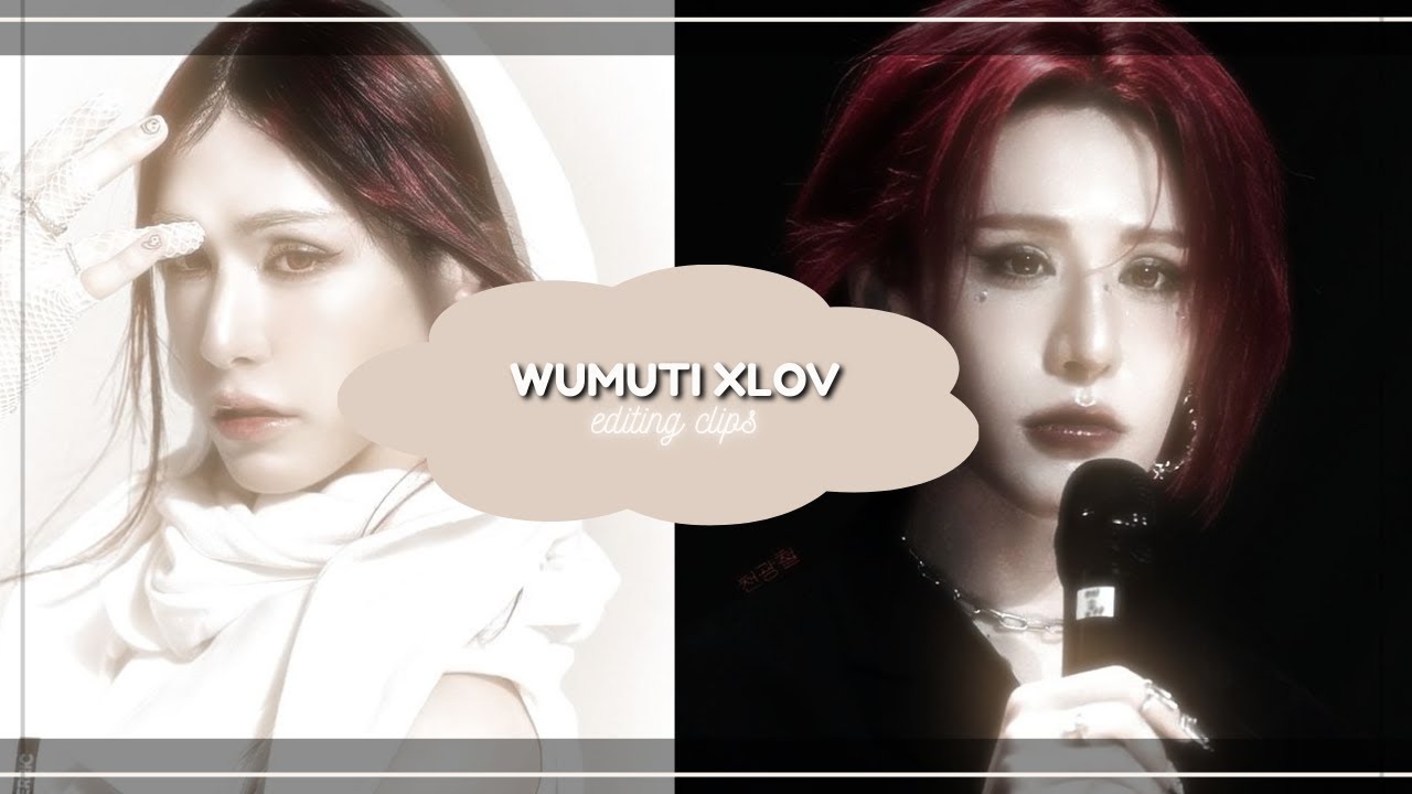 WUMUTI XLOV SCENEPACK | EDITING CLIPS