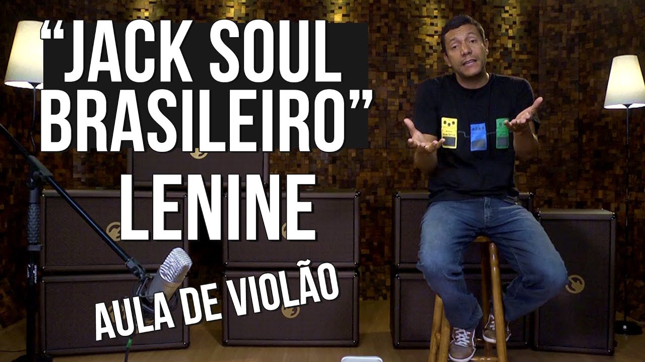 Lenine - Jack Soul Brasileiro (como tocar - aula de viol&atilde;o)