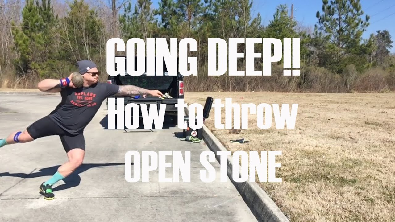 Going Deep - How to Throw the Open Stone