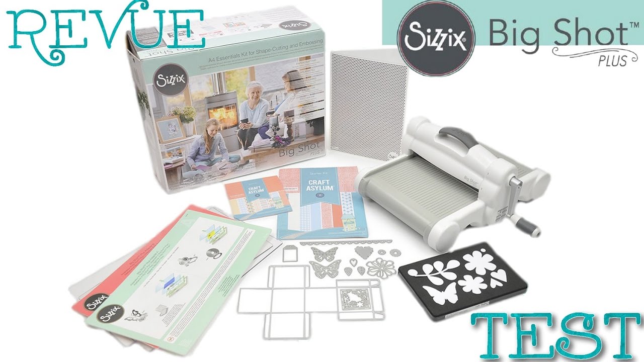 MODE D'EMPLOI DE LA BIG SHOT PLUS DE CHEZ SIZZIX