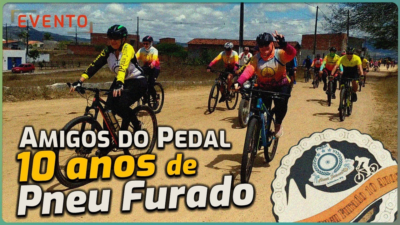 TRILHA AMIGOS DO PEDAL - 10 anos do grupo Pedal Pneu Furado