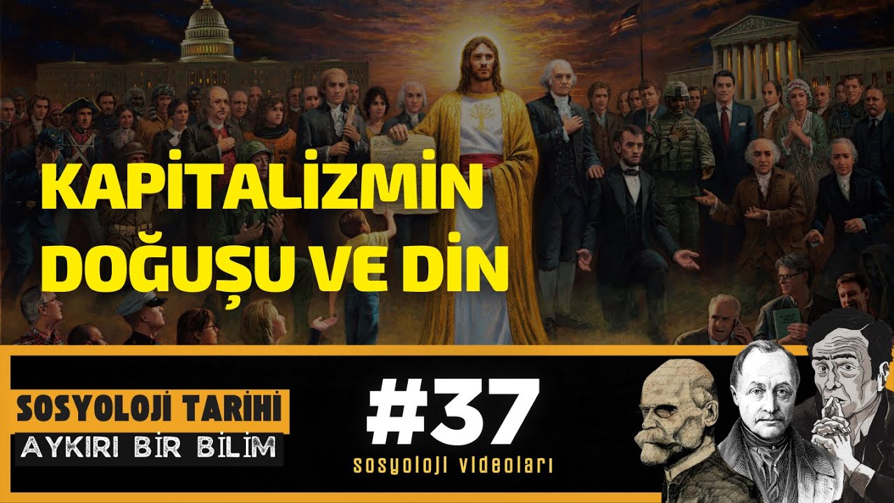 Protestan Çalışma Ahlakı ve Kapitalizmin Ruhu - Max Weber - Aykırı Bir Bilim: Sosyoloji 37