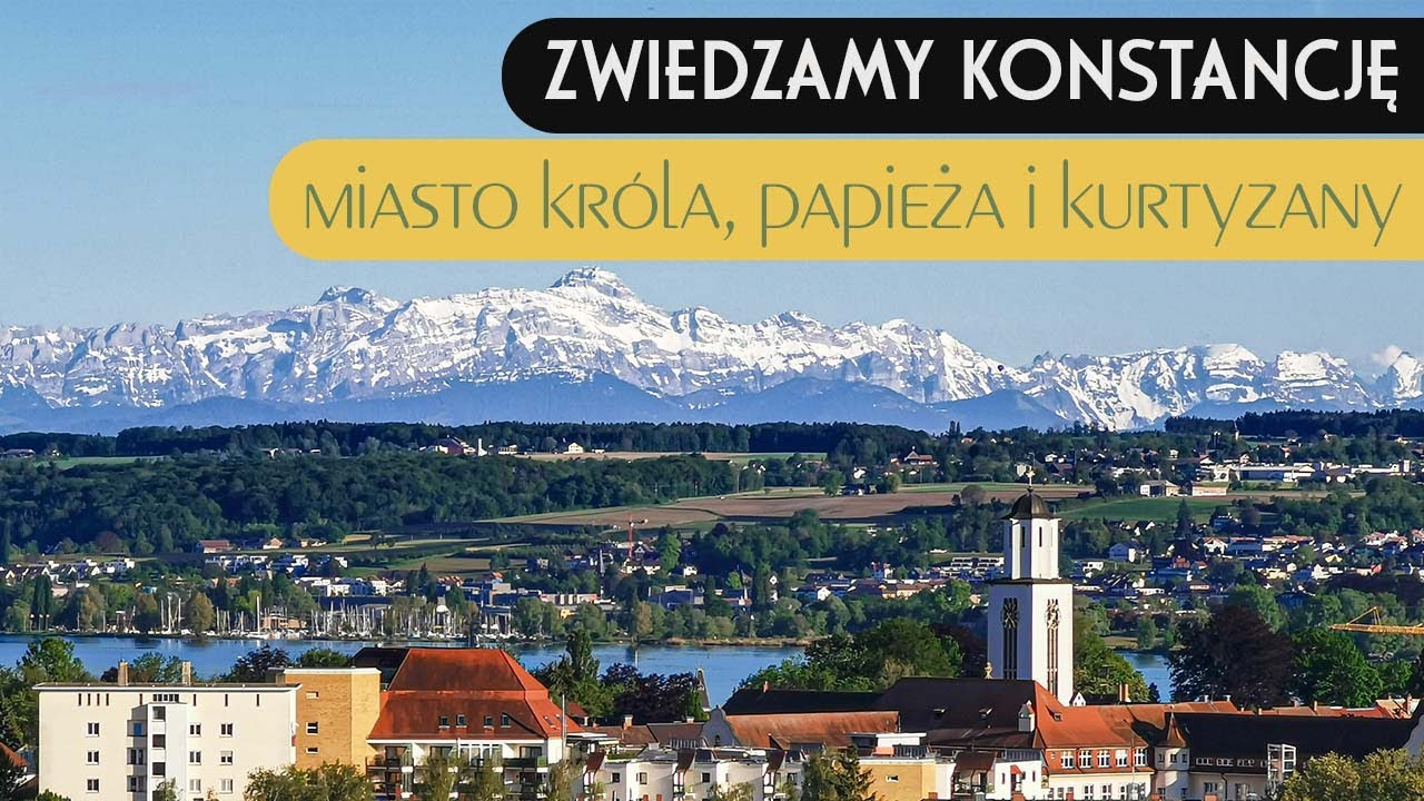 Konstancja  - Miasto Króla, Papieża i Kurtyzany