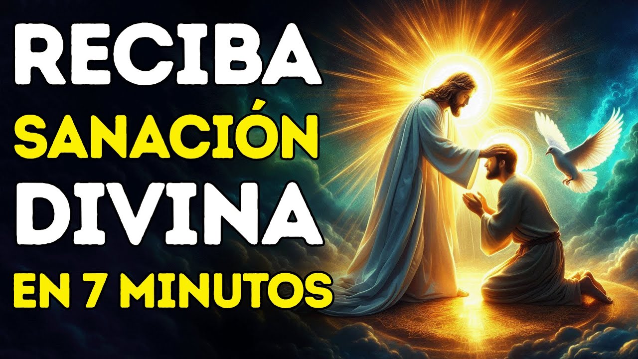EN SOLO 7 MINUTOS, DIOS PUEDE OBRAR TU SANACIÓN | ORACIÓN RÁPIDA PARA SANAR DE TODA ENFERMEDAD