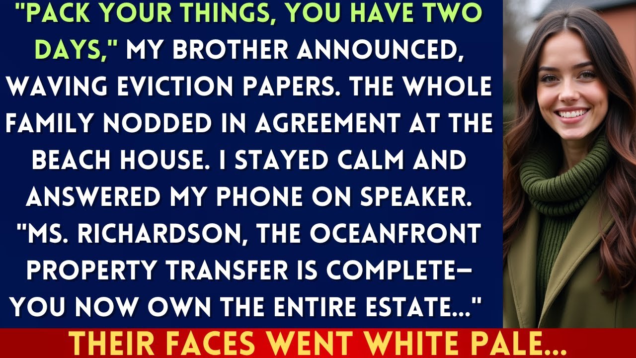 My Brother Gave Me 48 Hours To Leave The Beach House—Then The Property Manager Called Me 'Owner'...