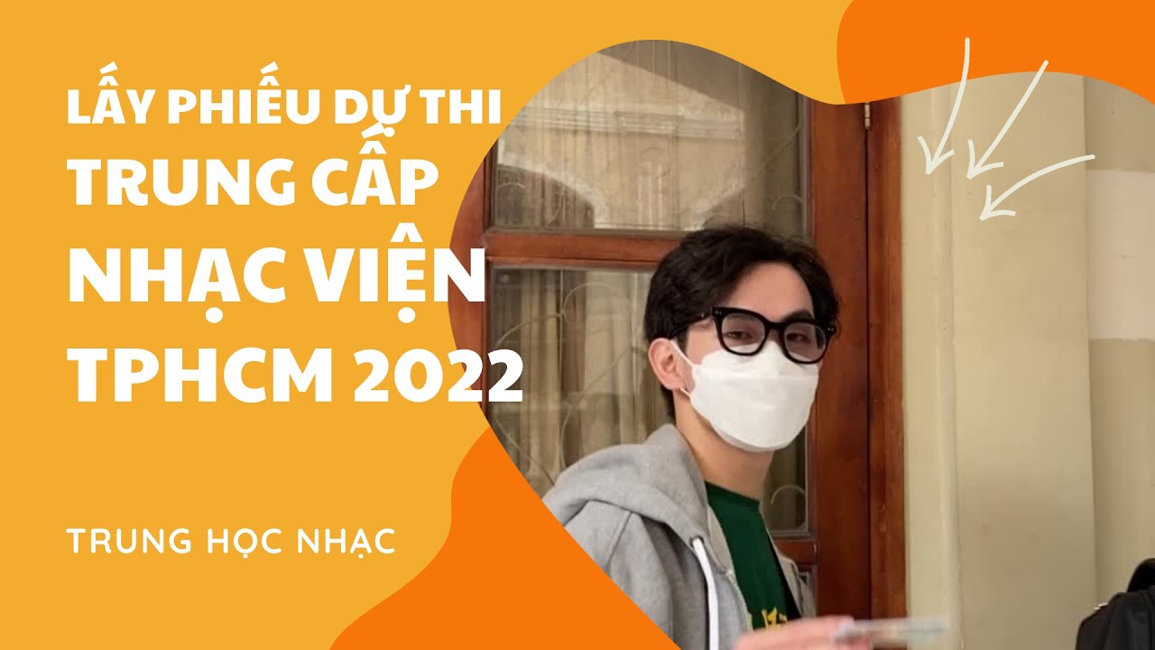 NHẠC VIỆN VLOG 18 || KHÔNG KHÍ ĐI LẤY PHIẾU DỰ THI TRUNG CẤP 2022  || TRUNG HỌC NHẠC