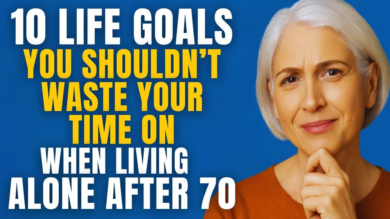 10 Life Goals You Shouldn&rsquo;t Waste Your Time on When Living Alone After 70 - Golden Years