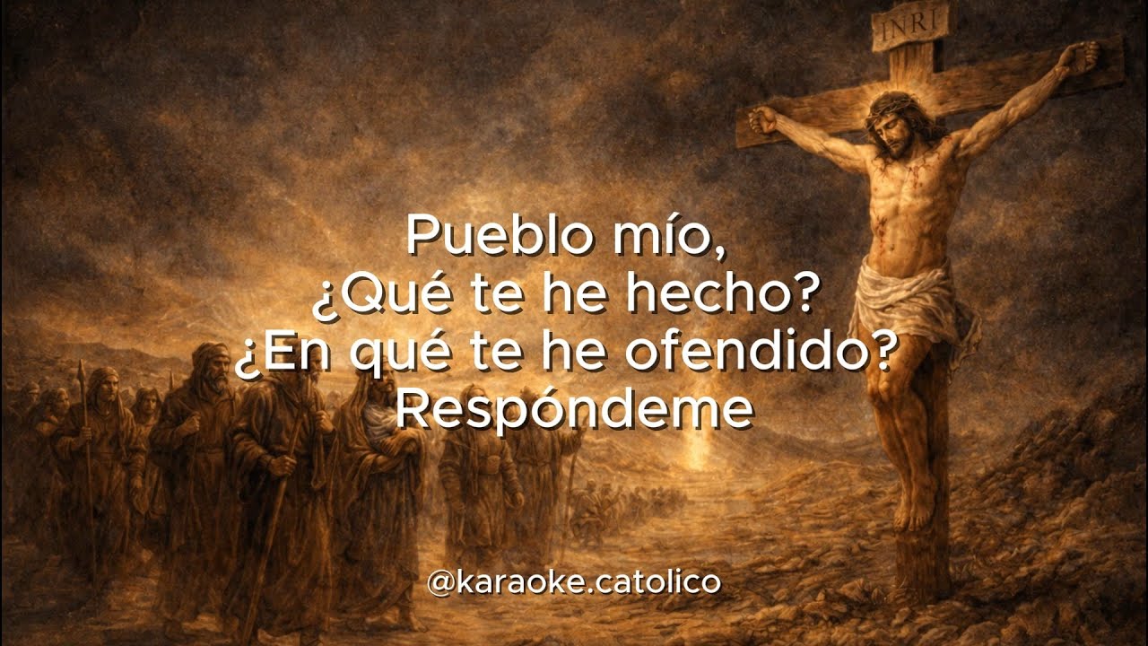 Pueblo mío, que te he hecho - Improperios (Pista instrumental) - KARAOKE CATOLICO CUARESMA 2026