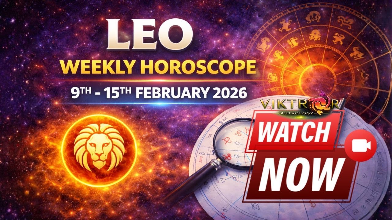 Leo | Weekly Horoscope 9th - 15th February 2026