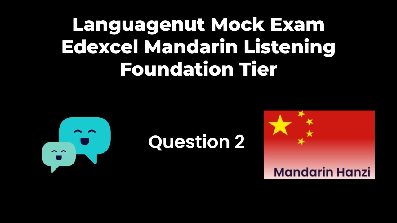 Languagenut Mock Exam Edexcel Mandarin Listening Foundation Tier