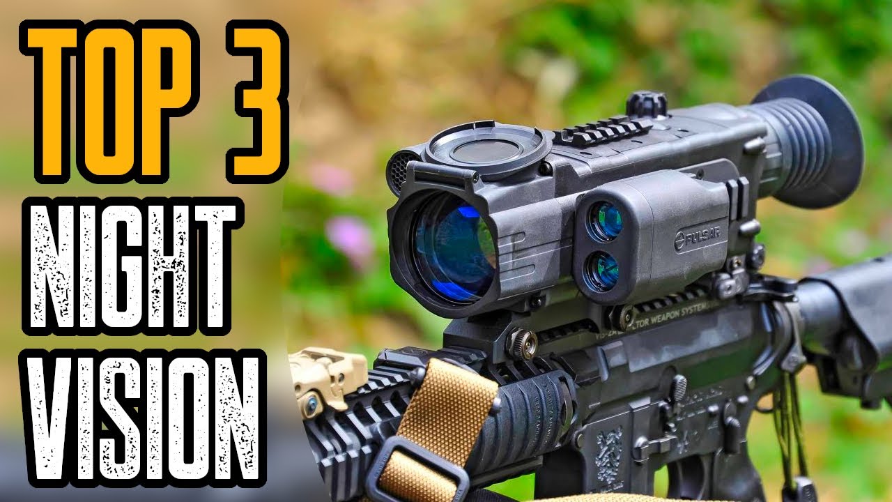 Top 3 Best Night Vision Rifle Scopes for Hunting