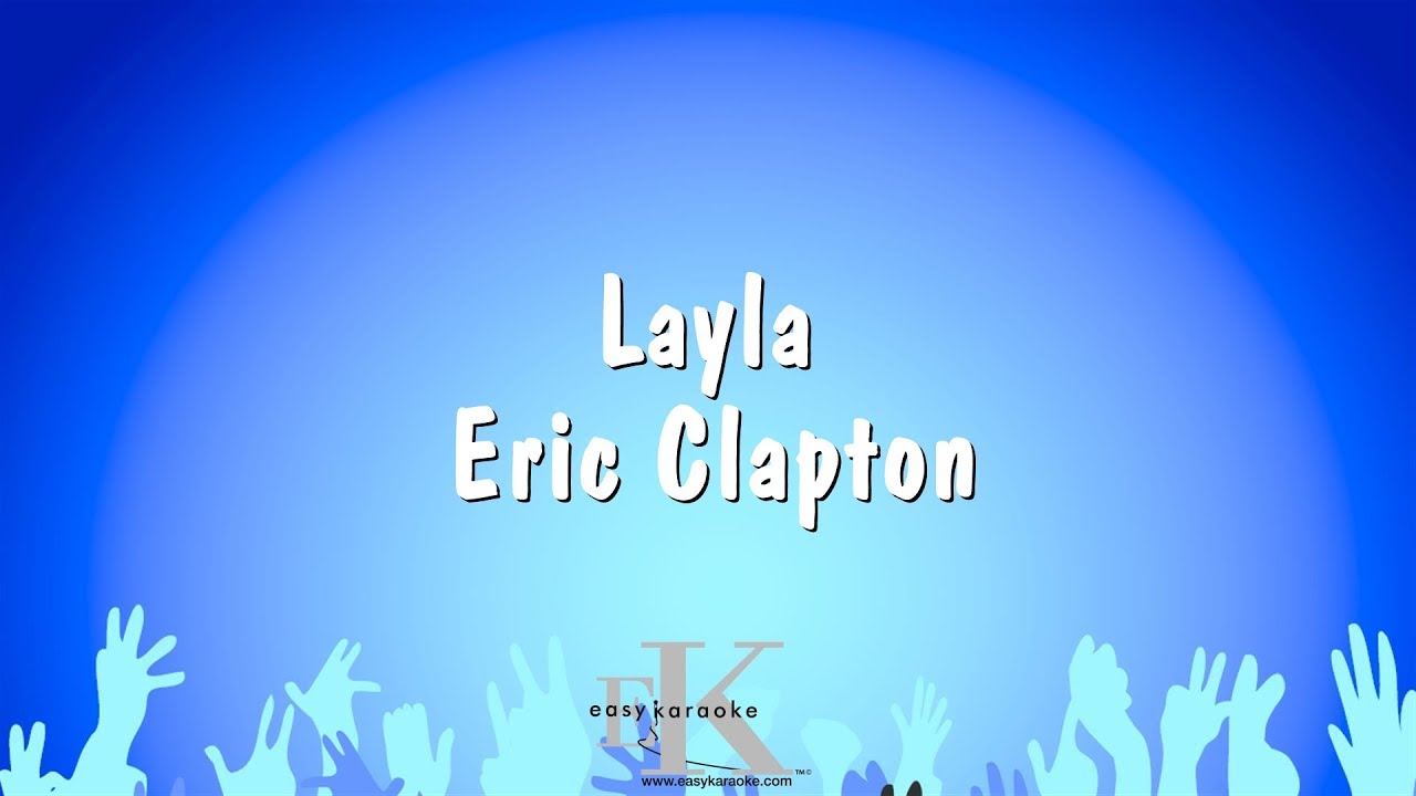 Layla - Eric Clapton (Karaoke Version)
