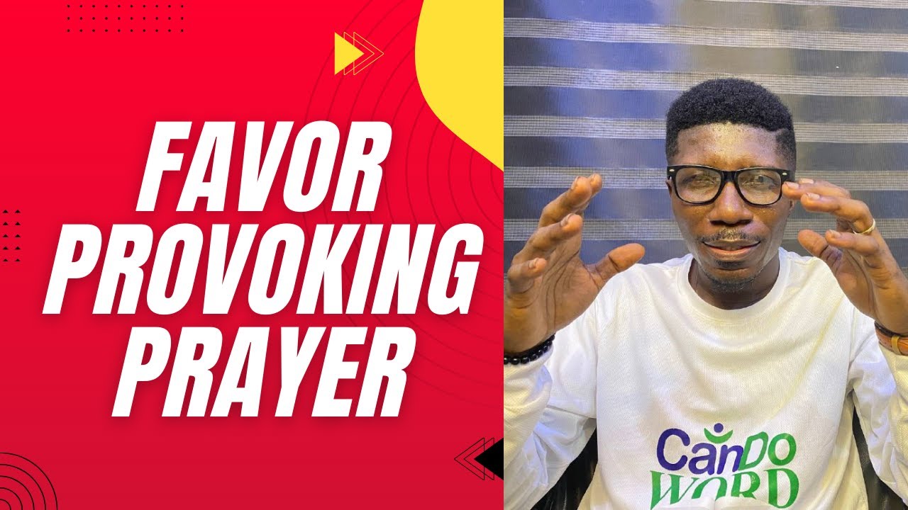 Favor Provoking Prayer