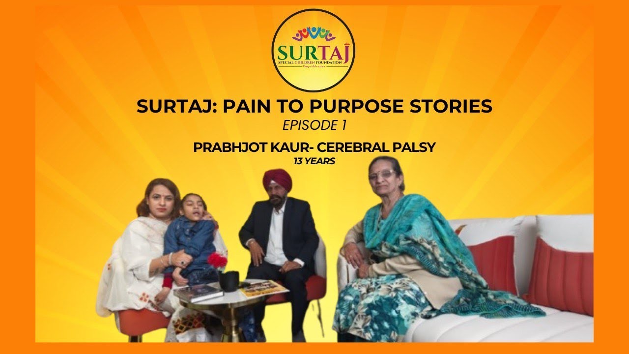 SURTAJ-PAIN TO PUROSE STORIES | EPISODE-1 | PRABHJOT KAUR | CEREBRAL PALSY