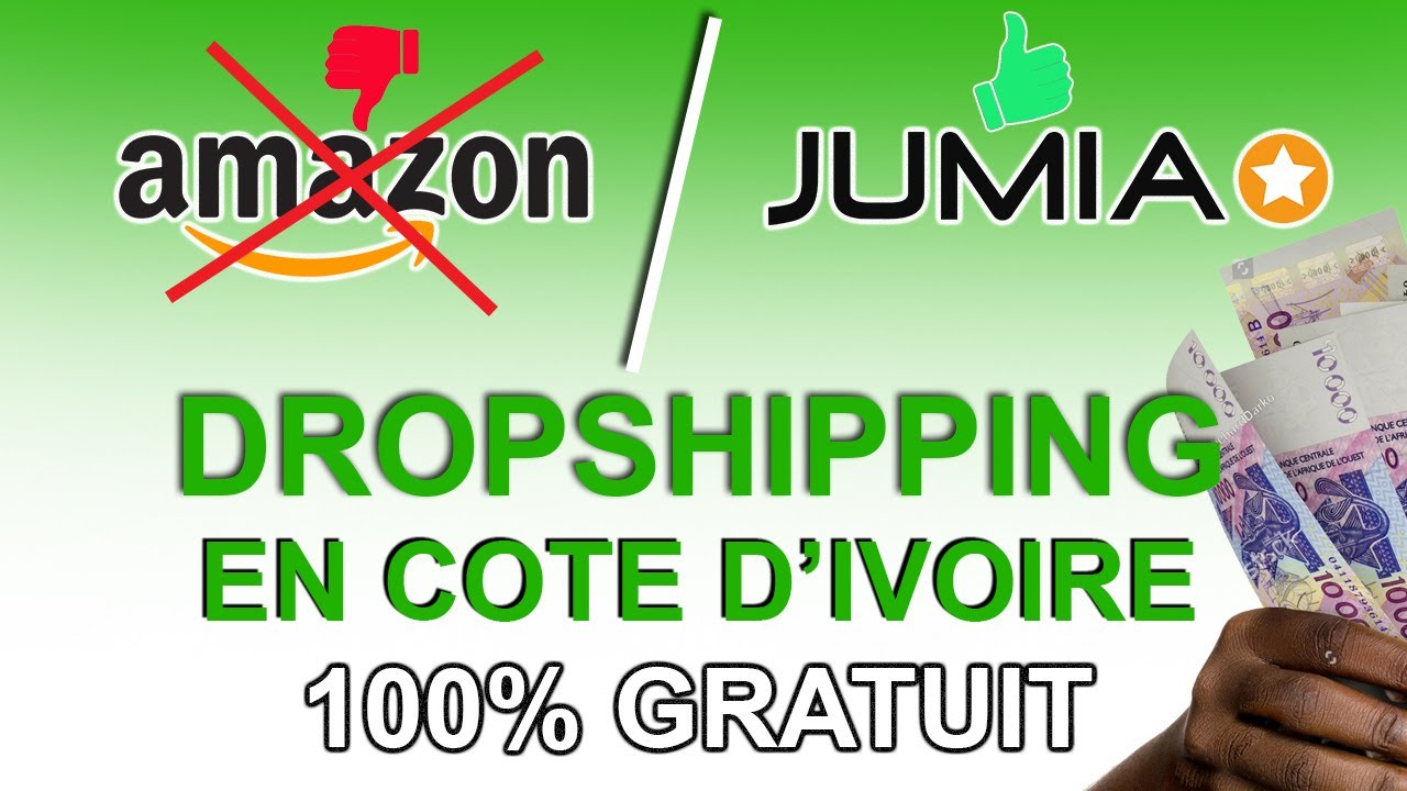 COMMENT FAIRE DU DROPSHIPPING EN COTE D'IVOIRE AVEC JUMIA
