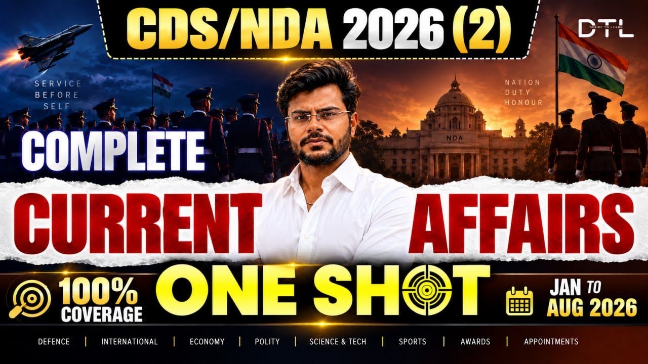CDS/NDA (2) 2026 🔥 Current Affairs Marathon | Jan to Aug 2026 Complete CA | ONE SHOT