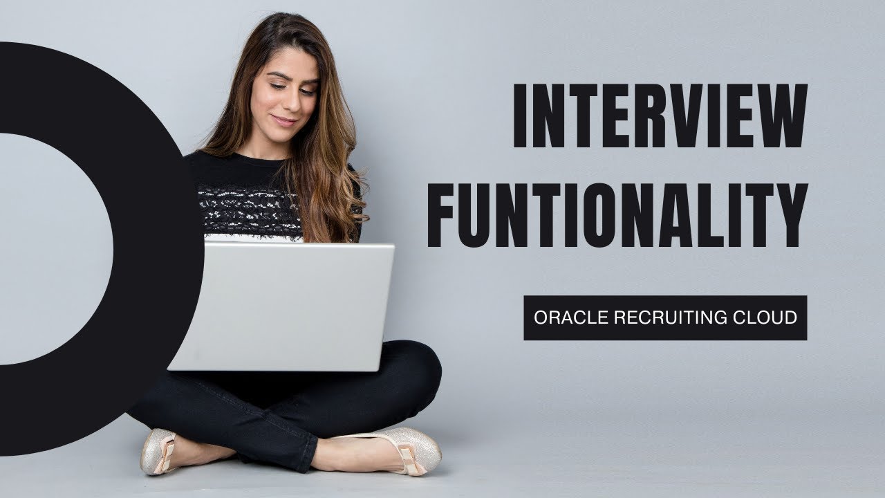 Interview Functionality - Oracle Recruiting Cloud