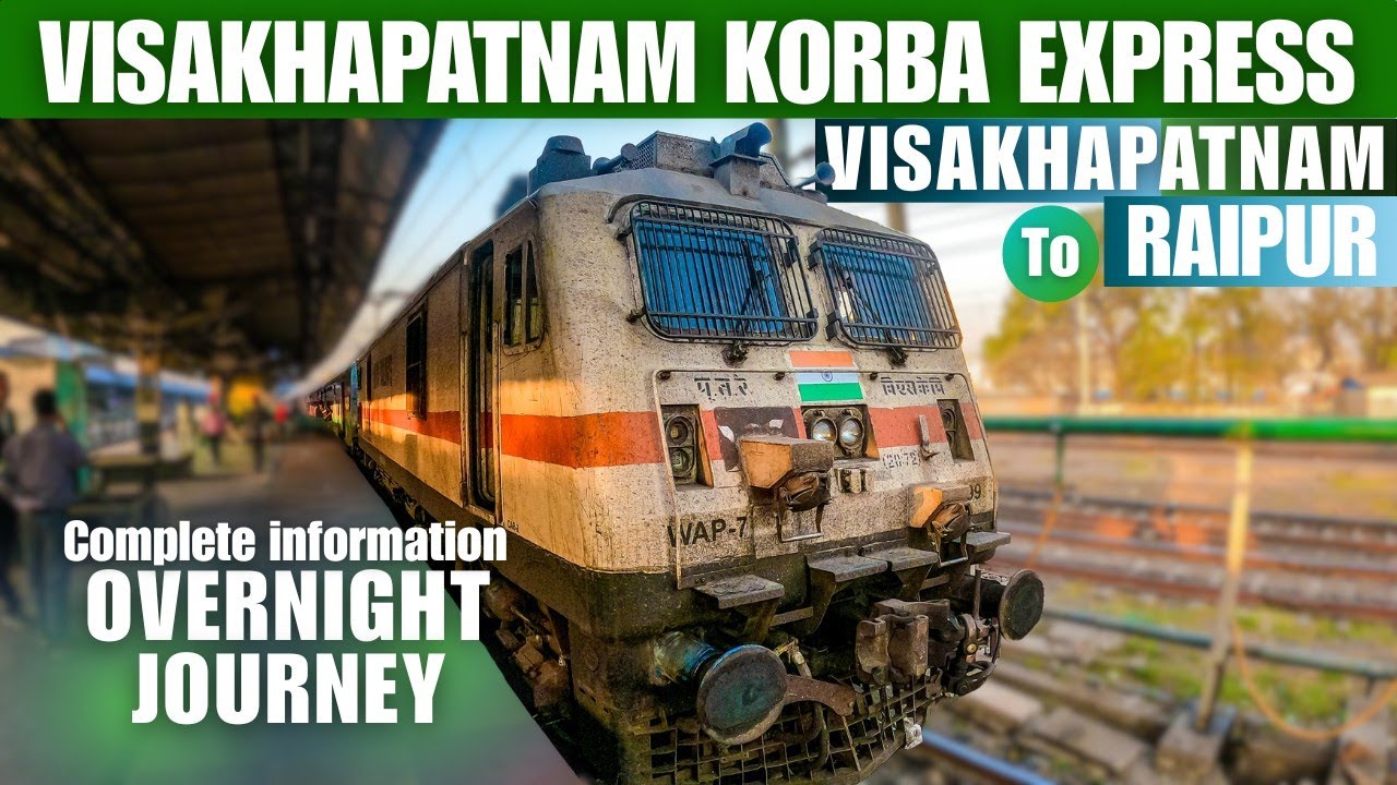 Visakhapatnam to Raipur night journey (VSKP-KRBA Express)