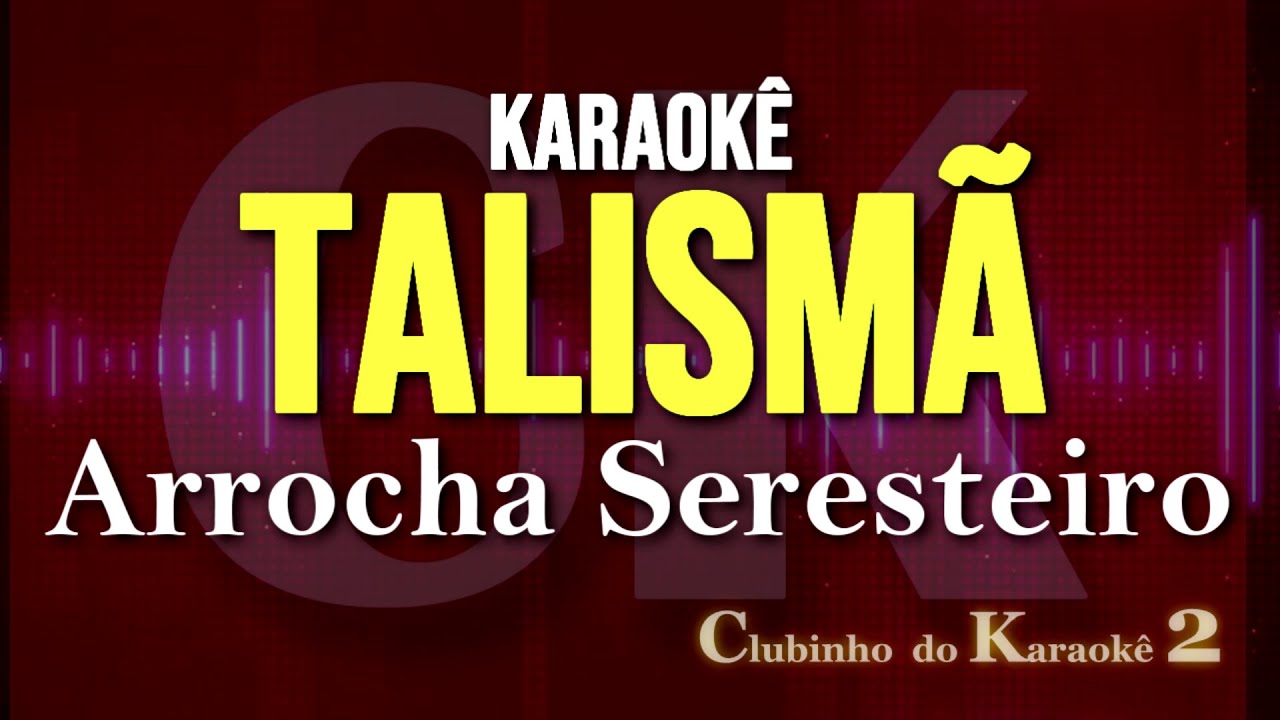 Talismã - Leandro & Leonardo - Karaokê arrocha 