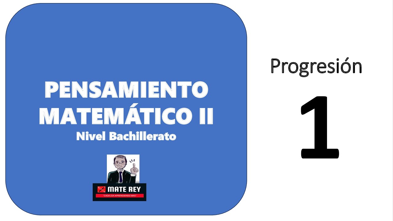 Pensamiento Matemático 2 | PROGRESION 1