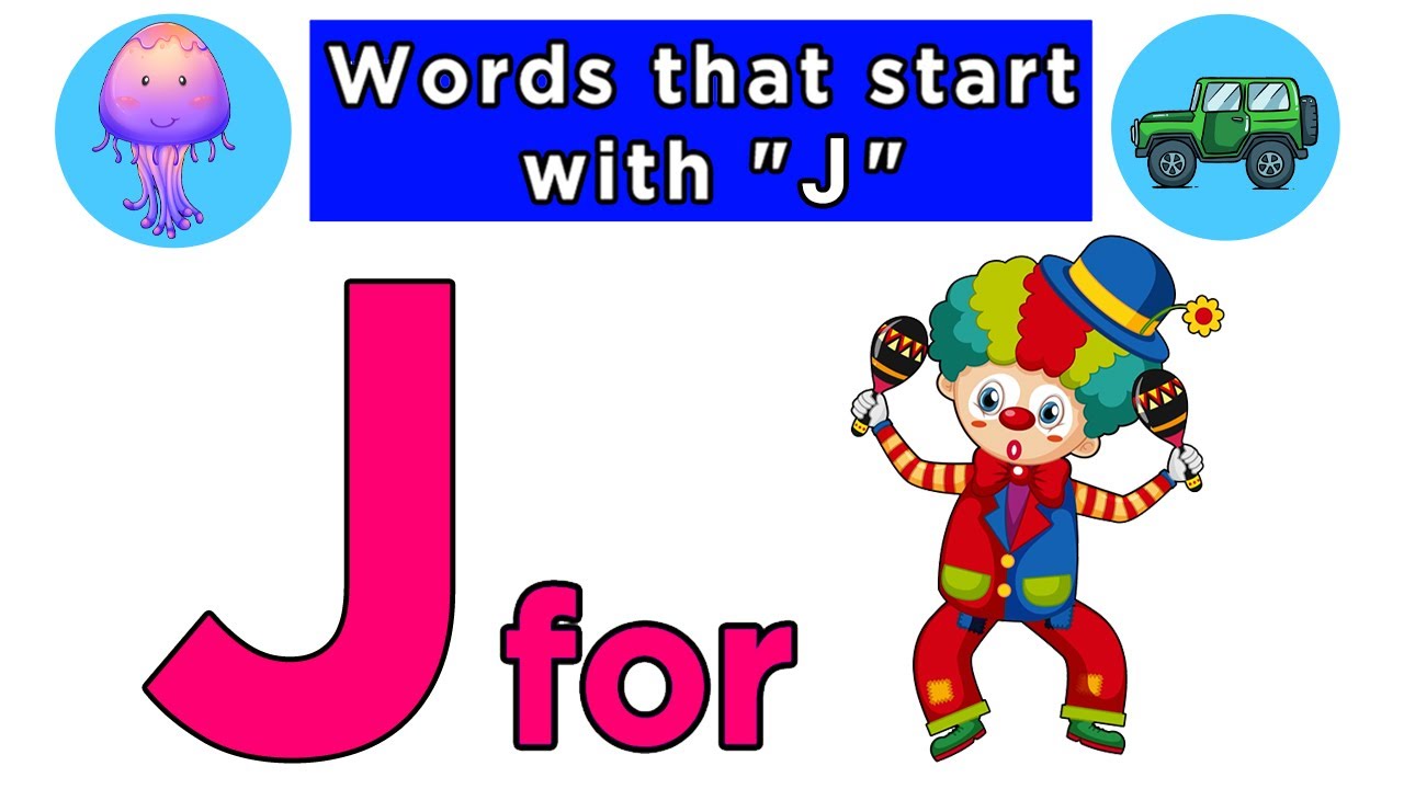 Words That Start with J | Words That Start with Letter J for Toddlers | Vocabulary For Kids