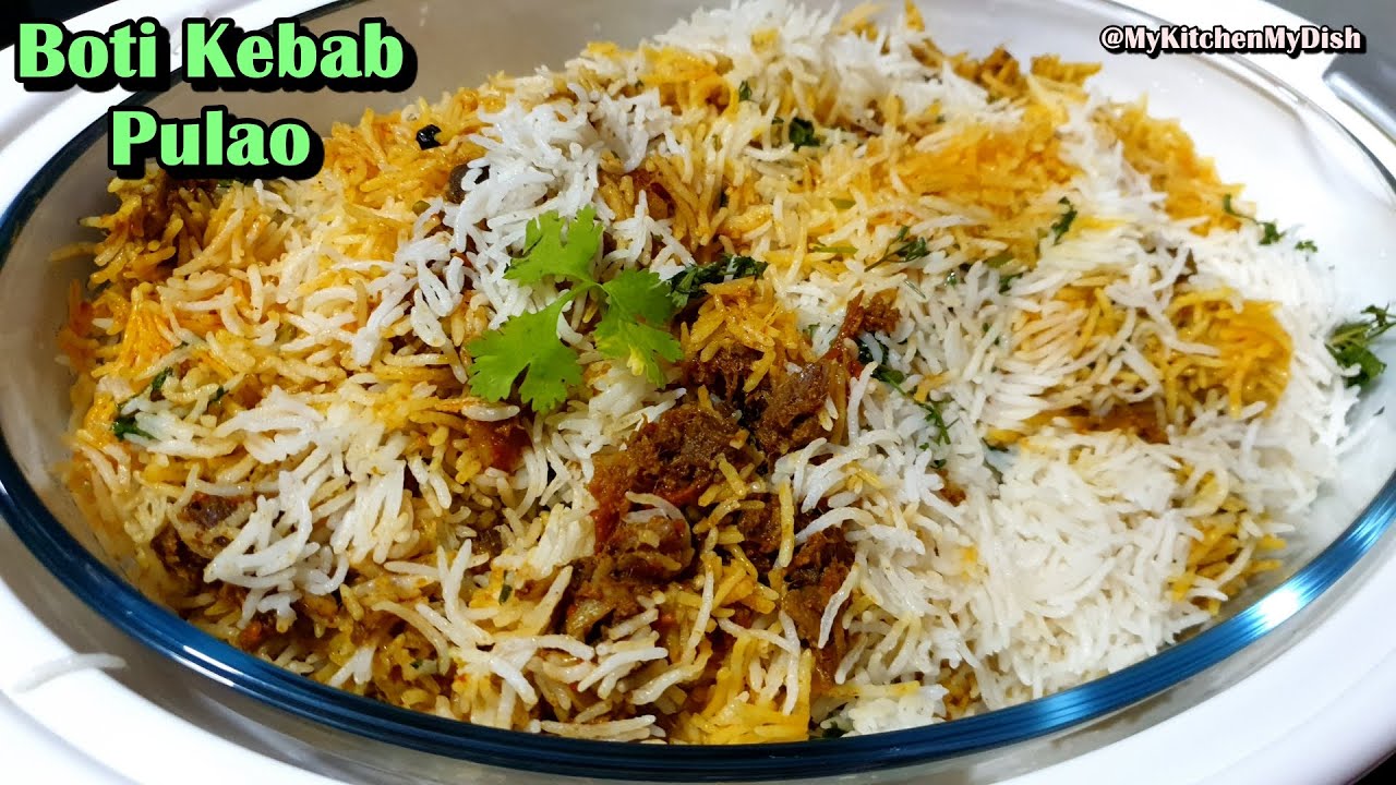 Boti Kebab Pulao Recipe | Unique Mutton Pulao Recipe | My Kitchen My Dish
