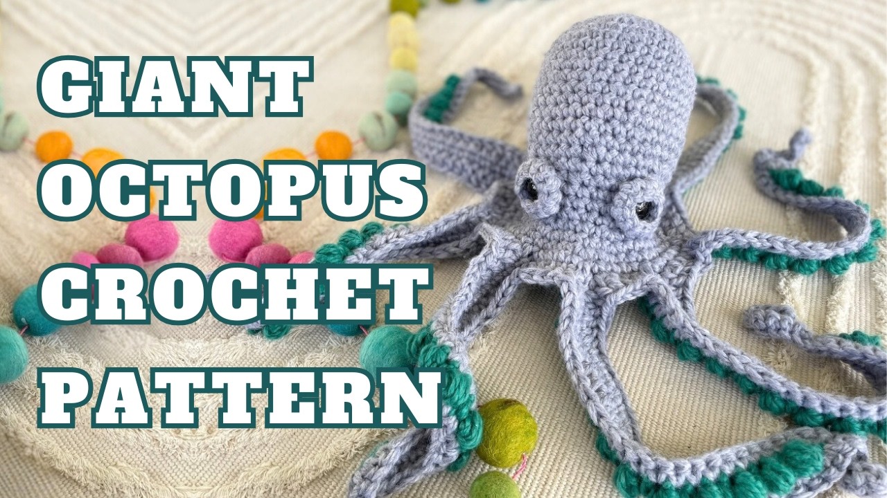 Giant Octopus Crochet Pattern | Free & Beginner Friendly Step-by-Step Tutorial