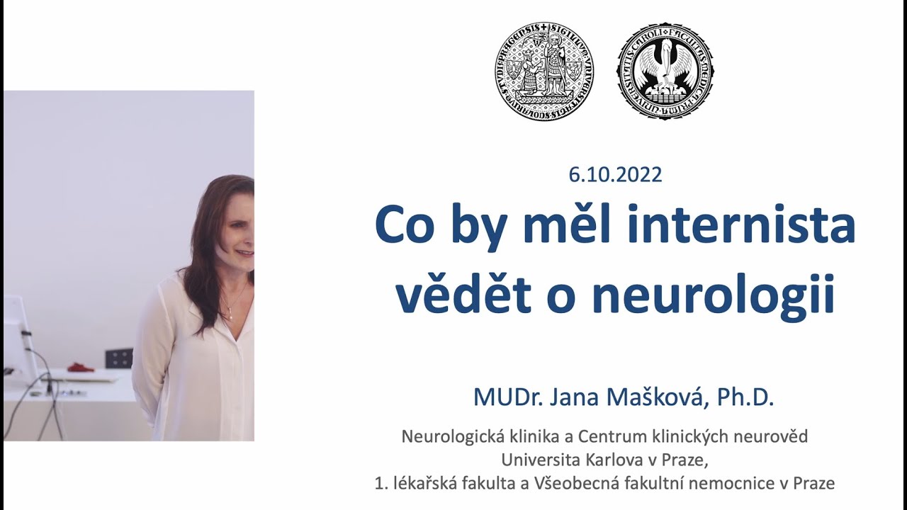 Co by měl internista vědět o neurologii  - MUDr.  Jana Mašková, Ph.D.