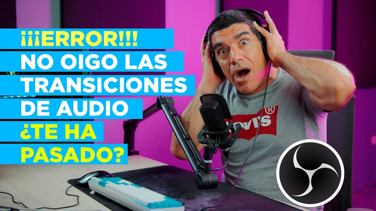🔊 Transiciones de AUDIOS y fades ► C&oacute;mo hacerlas BIEN en OBS Studio 29