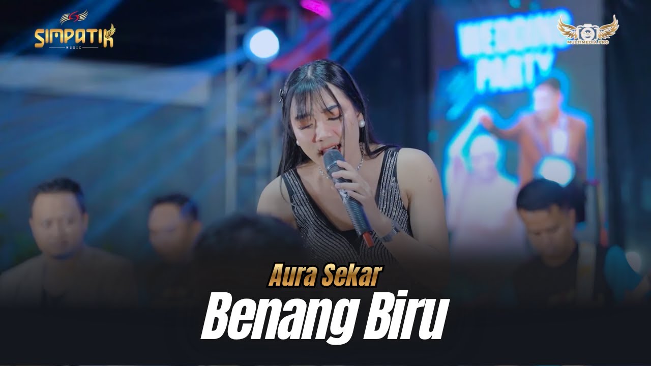 BENANG BIRU - AURA SEKAR - SIMPATIK MUSIC - PEKALONGAN - KLK AUDIO