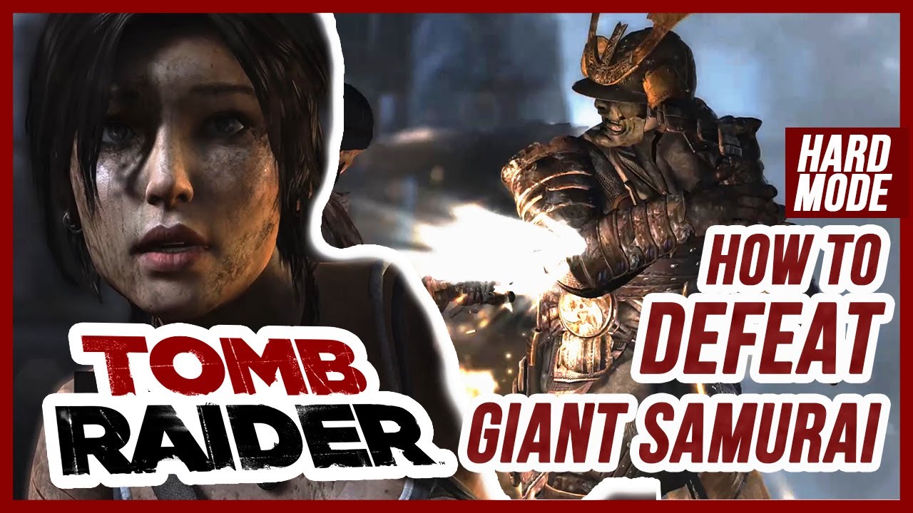 TOMB RAIDER (2013)- How to defeat the Giant Samurai Ninja boss final battle walkthrough || HARD MODE