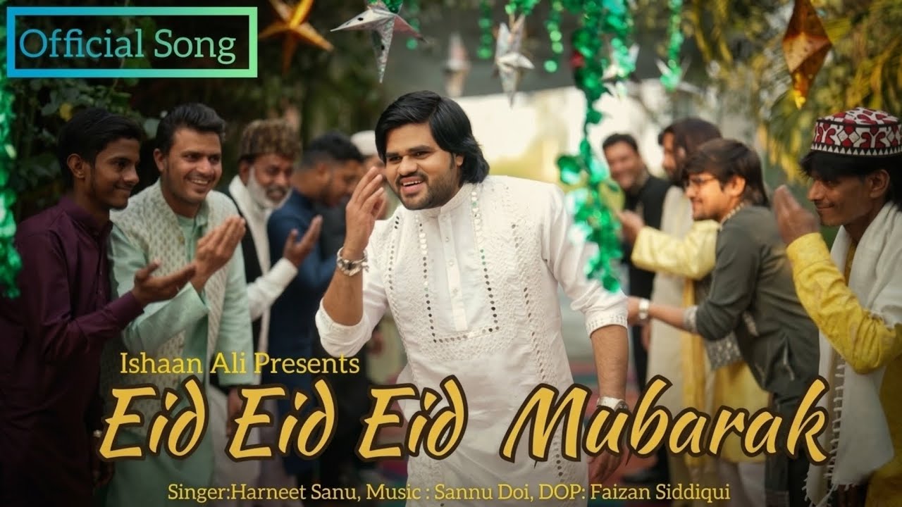 Eid Eid Eid Mubarak || Official Eid Song || Eid Mubarak Eid || Ishaan Ali || Ajaz Ali 
