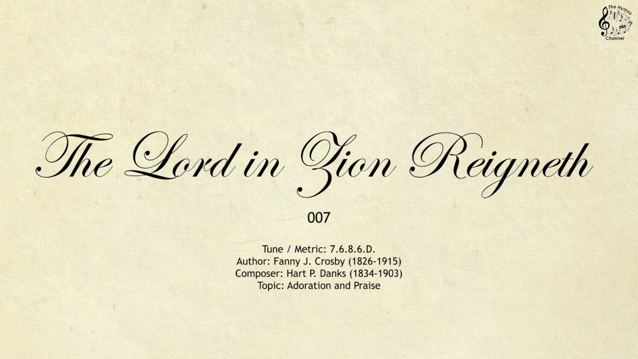 007 The Lord in Zion Reigneth || SDA Hymnal || The Hymns Channel