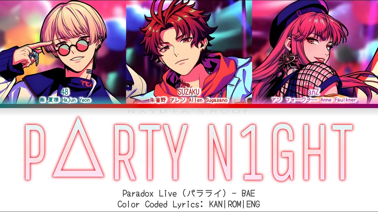 P△RTY N1GHT - BAE | Paradox Live パラライ | Color Coded Lyrics KAN|ROM|ENG